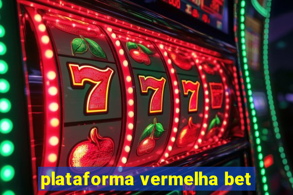 plataforma vermelha bet